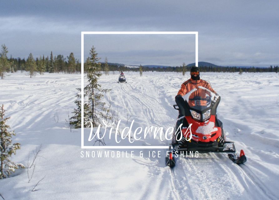 Wilderness Tour with Snowmobile & Ice Fishing - A 30-minute safety lesson before the ride